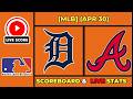 🔴 Detroit Tigers vs Atlanta Braves LIVE | MLB | April 30, 2026 | Live SCOREBOARD EN VIVO