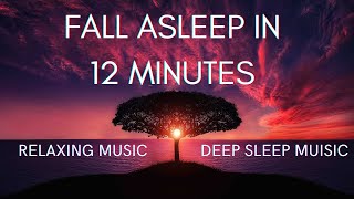 Fall Asleep In 12 Minute, Relaxing Sleep Music, Deep Sleep Music, Stress Relief Music, Healing Ocean