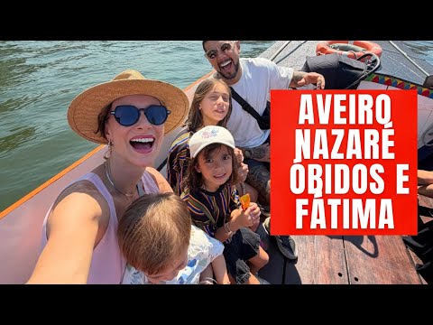 VISITING AVEIRO, NAZARÉ, ÓBIDOS, AND FÁTIMA WITH THE FAMILY: Our Itinerary in PORTUGAL | Naiumi G...
