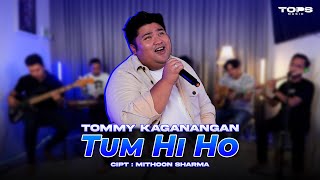 Tum Hi Ho | arijit singh live session by Tommy kaganangan \u0026 Tops music