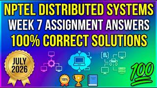 NPTEL Distributed Systems Week 7 Assignment Answers (July 2026) | 100% Correct Solutions 💯