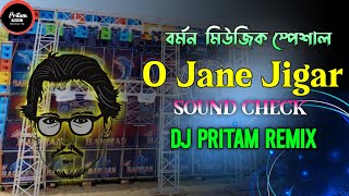 O Jane Jigar Sound Check Mix - Dj Pritam Remix || 1 Step Humming Sound Check Mix || Barman Music Spl