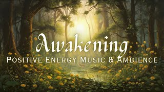 (NO MID-ROLL ADS) Awakening | Positive Energy Forest Ambience | Relaxing & Uplifting Playlist by FanTaisia Ambience 10,839 views 3 months ago 5 hours