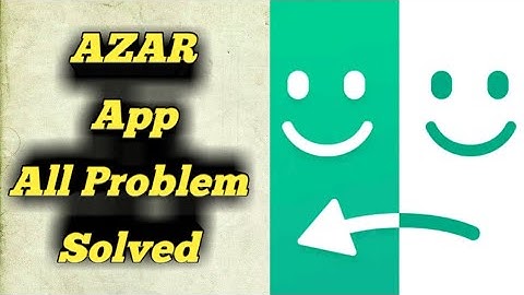 How to Fix Azar App All Problem Solved