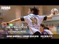 三重バイオレットアイリス vs ソニーセミコンダクタ ☆第43回日本リーグ第10戦 2018.11.11