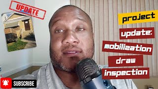 Project Update: Mobilization Draw Inspection, What You Need To Know? | Rosie Investment