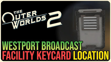 Westport Broadcast Facility Keycard Location – The Outer Worlds 2