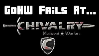 Chivalry: Medieval Warfare - Im so bad at this game!