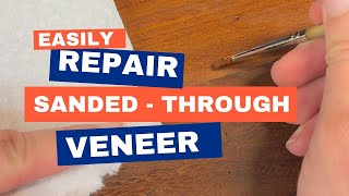 Easily Repair Sanded Through Veneer