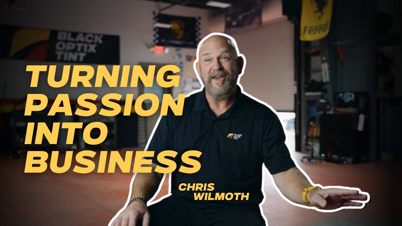 Turning Passion into Business: Chris Wilmoth’s Journey with Black Optix Tint® | Black Optix Tint®
