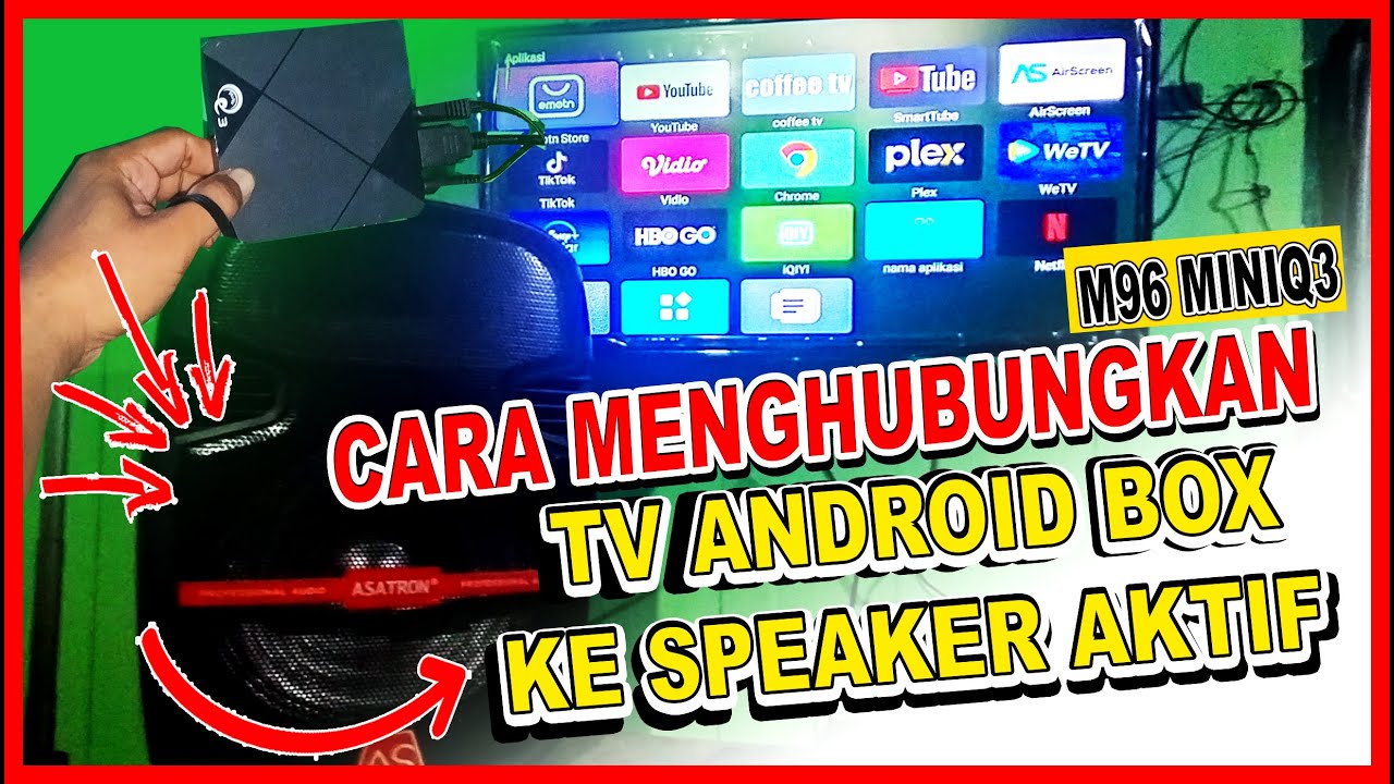 CARA MENGHUBUNGKAN ANDROID TV BOX KE SPEAKER AKTIF M96 MINIQ3 - YouTube