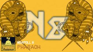 Noapoll 8 - PHARAOH