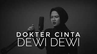 Dewi Dewi - Dokter Cinta Cover by Maulin