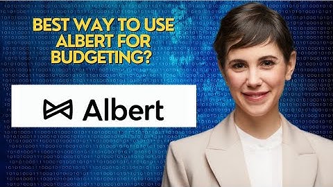 best way to use albert for budgeting? 