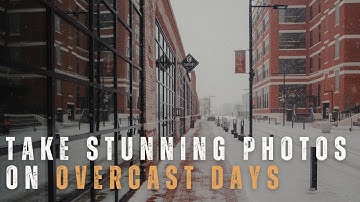 Take Better Photos on Cloudy Days