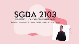 SGDA2103 Tugasan Individu : Temubual Sejarah Pendidikan Individu SGDA2103 Tugasan Individu : Temubual Sejarah Pendidikan Individu