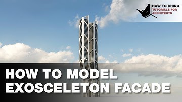 Rhino Architecture - Modeling Exoskeleton Facade in Rhino