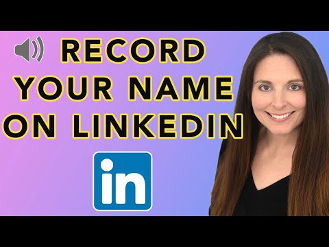 How To Record Your Name Pronunciation on LinkedIn - Record and Display Your Name on Your Profile