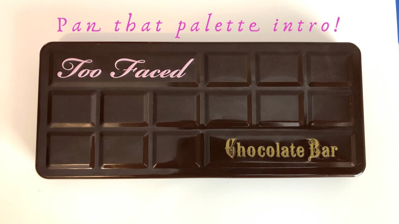 Pan That Palette 2019 Intro | Too Faced Chocolate Bar