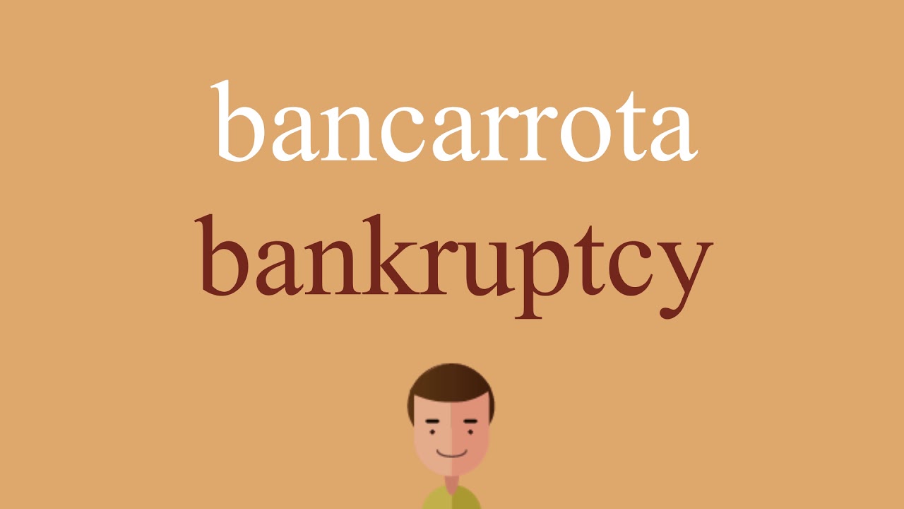 Como Se Dice Bancarrota En Inglés
