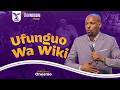 UFUNGUO WA WIKI MWL ONESMO 11 MAY 2026 