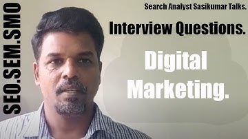 SEO Class 15.15: SEO.SEM.SMO. Interview Questions. Search Analyst Sasikumar Talks. Tamil