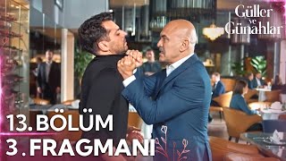 Güller Ve Günahlar 13. Bölüm 2. Fragmanı Oğlumu Vuran Sensin