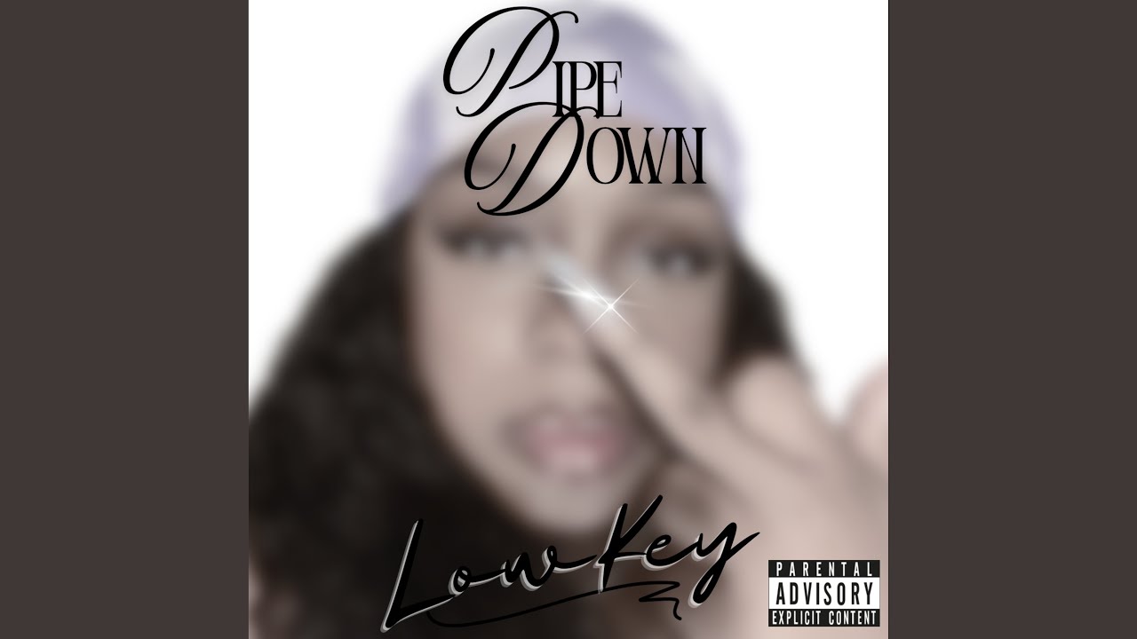 Watch Pipe Down on YouTube Watch Pipe Down on YouTube