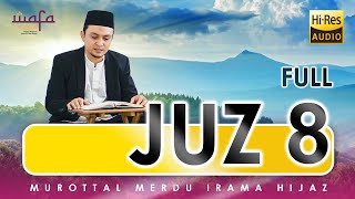 Murottal Juz 8 Irama hijaz Merdu - Wawan Fitriono