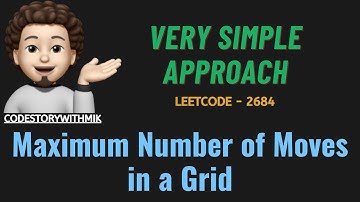 Maximum Number of Moves in a Grid | Simplest Approach | Leetcode 2684 | codestorywithMIK