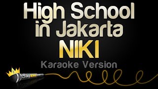 NIKI - High School in Jakarta (Karaoke Version)