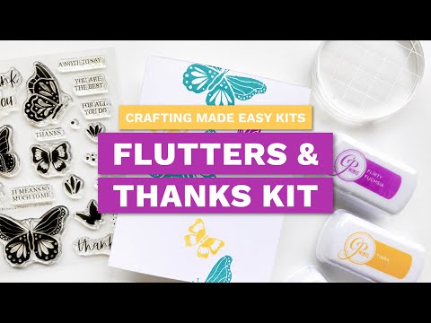 Flutters and Thanks Crafting Made Easy Kit