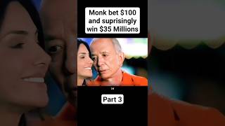 Monk bet $100 and win $35 Millions #shorts #trending #movierecap