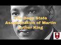 The deep state assassination of martin luther king