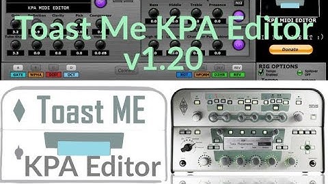 Toast Me KPA Editor V1 20 Demo Please Support This Project!!