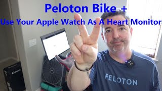 Peloton Bike + Use Your Apple Watch As Your Heart Rate Monitor