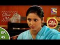 Ep 45 - Rahul Talks To Aanchal - Ghar Ek Mandir - Full Episode