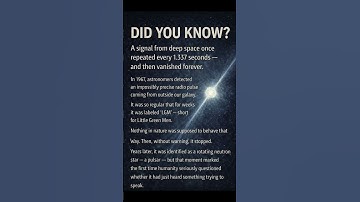 DID YOU KNOW? A signal from deep space once repeated every 1.337 seconds....