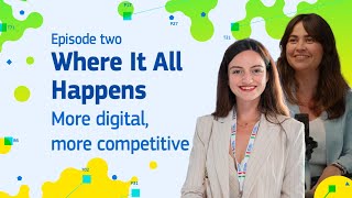 #2 Where It All Happens: more digital, more competitive  [Episode 2]