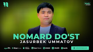 Jasurbek Ummatov - Nomard do'st (audio 2023)