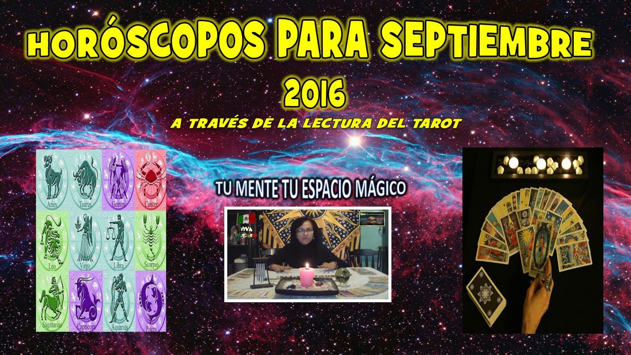 HOROSCOPOS PARA SEPTIEMBRE 2016 - YouTube