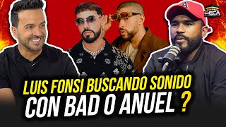 LUIS FONSI BUSCANDO SONIDO CON BAD BUNNY O ANUEL AA ?