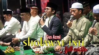 SHOLAWAT INTI FULL MIDLE GUS AZMI ABAN GUS WAFI - HADRAH SYUBBANUL MUSLIMIN LIVE HUT KOTA MADIUN