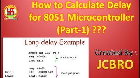 How to calculate Delay in Assembly for 8051 Part 1??