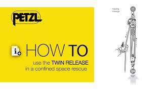 How To Use the TWIN RELEASE in a confined space rescue