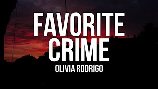 Video thumbnail of "Olivia Rodrigo - favorite crime (Lyrics)"