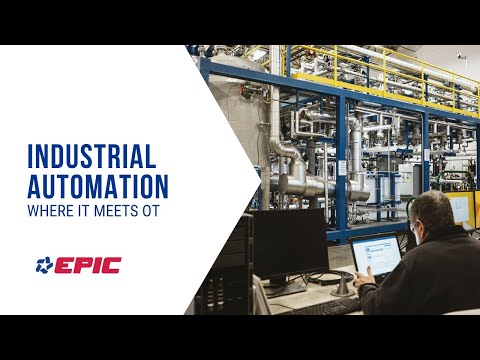 EPIC Industrial Automation: Where IT Meets OT - video from EPIC Systems Group