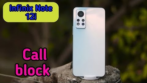 Call Block In Infinix Note 12i,How To Call Block In Infinix Note 12i, Call Block Setting In Infinix