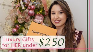 Luxury Gift Ideas UNDER $250 | Christmas Gifts for Her