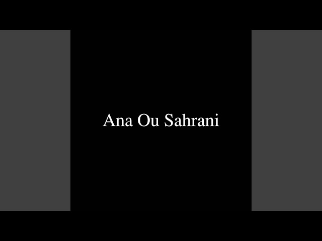 Ana Ou Sahrani